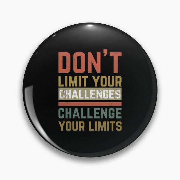 Item preview, Don't Limit Your Challenges, Challenge Your Limits designed and sold by simolamiris.