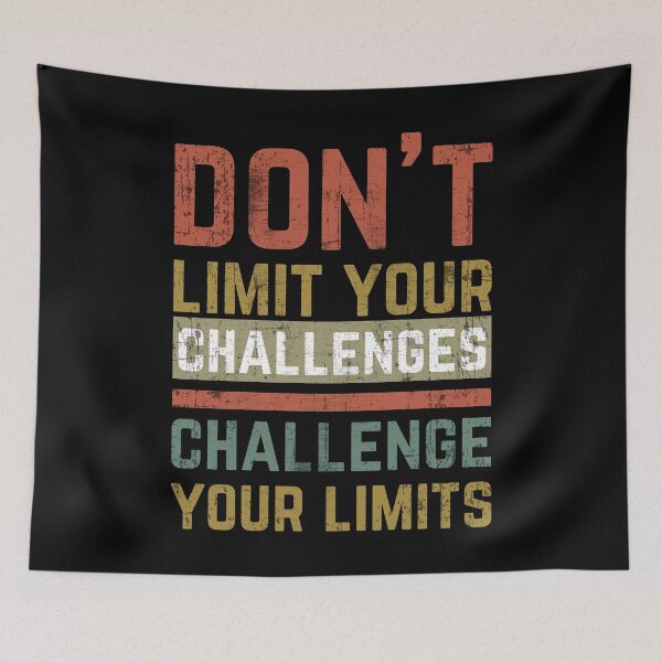 Item preview, Don't Limit Your Challenges, Challenge Your Limits designed and sold by simolamiris.
