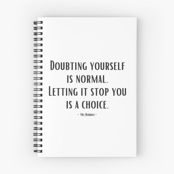 Item preview, Doubting yourself is normal. Letting it stop you is a choice. - Mel Robbins designed and sold by EnlightParis.