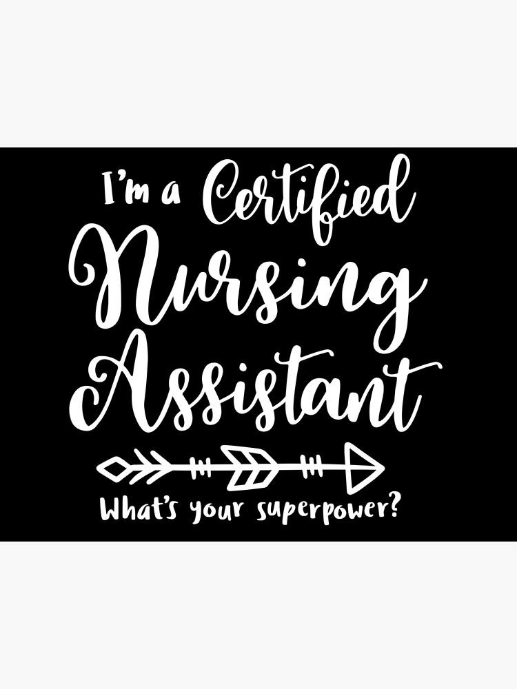 Im A Certified Nursing Assistant Whats Your Superpower Cna Cna Nurse Nursing Nurse 1561