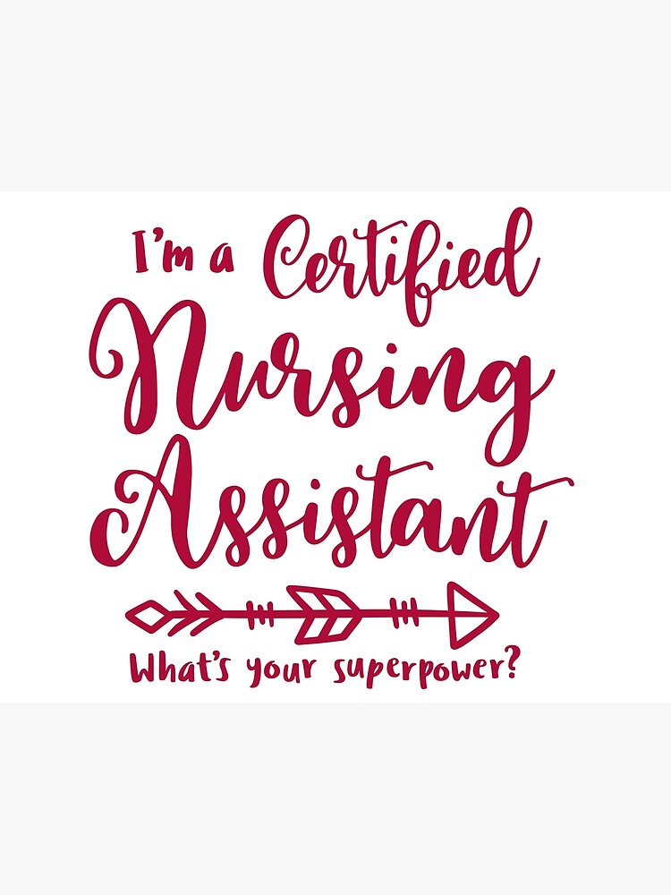 "I'm a Certified Nursing Assistant, what's your superpower CNA, CNA