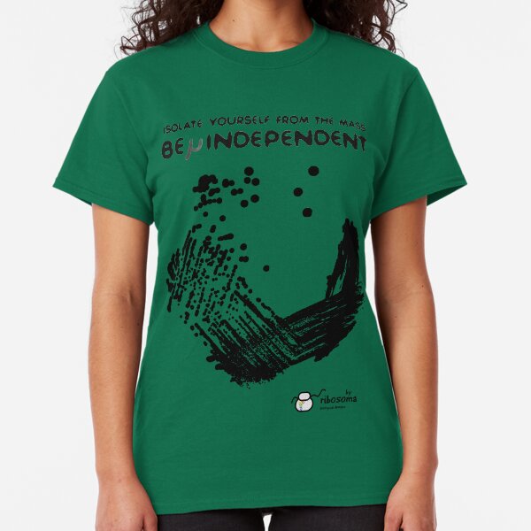 Be μindependent Classic T-Shirt