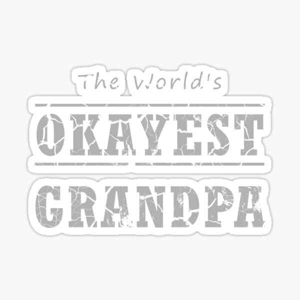 Item preview, World's Okayest Grandpa designed and sold by Rossla.