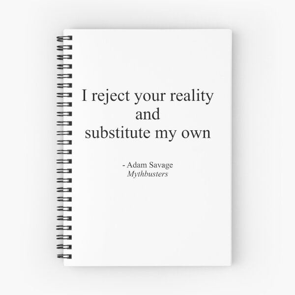 Item preview, I reject your reality and substitute my own designed and sold by BitterbluePine.