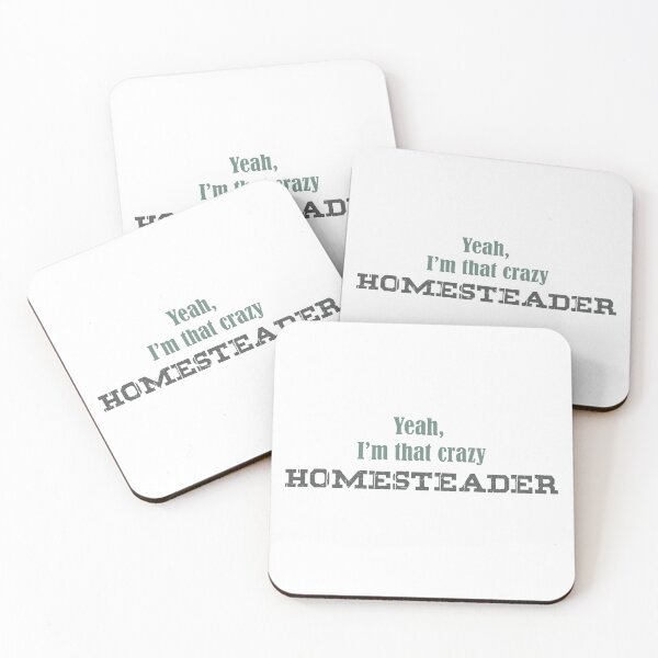 Item preview, Yeah, I'm that Crazy Homesteader designed and sold by ARowanHomestead.