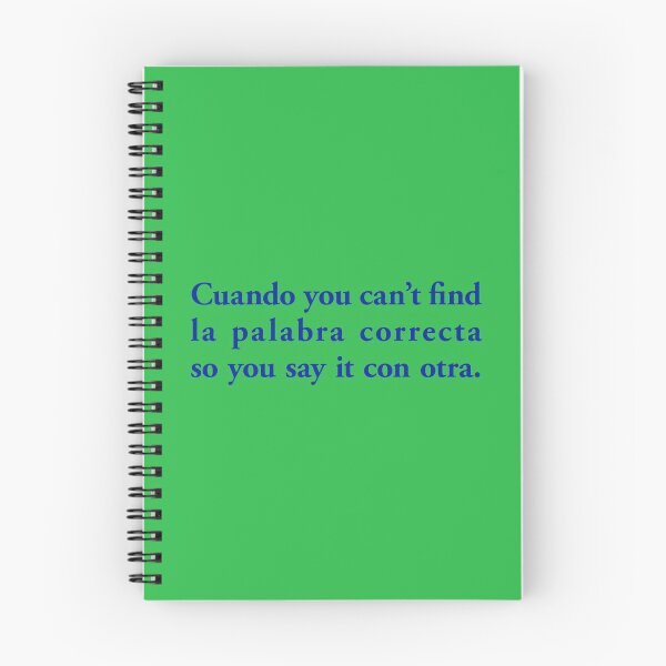 Item preview, CUANDO YOU CAN´T FIND LA PALABRA SO YOU SAY IT CON OTRA | by Espanglish Stuff designed and sold by Cultural Creations Merch.