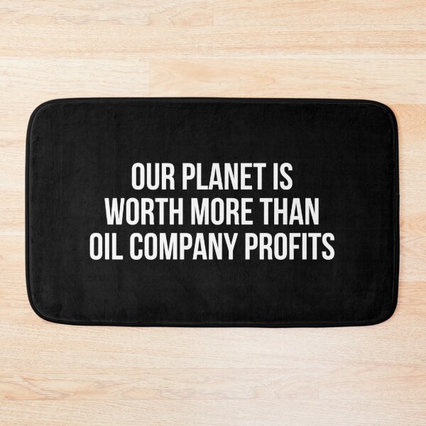 Item preview, Our planet is worth more than oil company profits designed and sold by allthetees.
