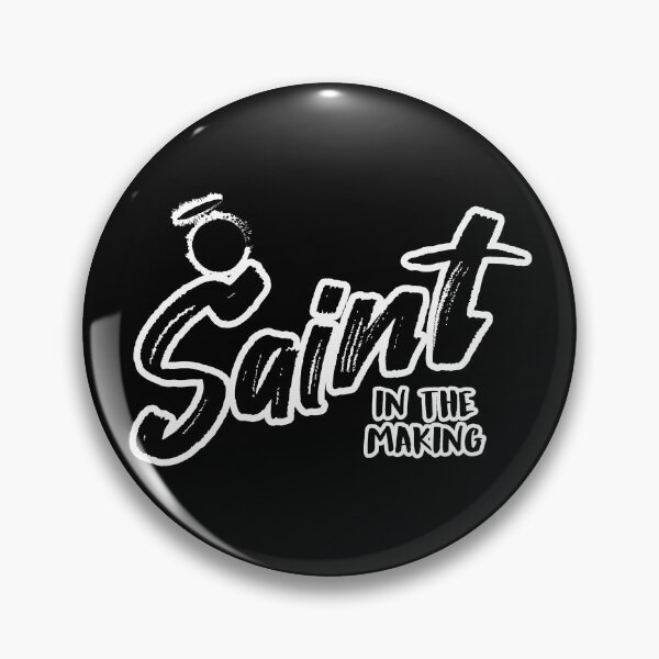 Item preview, Saint In The Making designed and sold by artjuniverse.