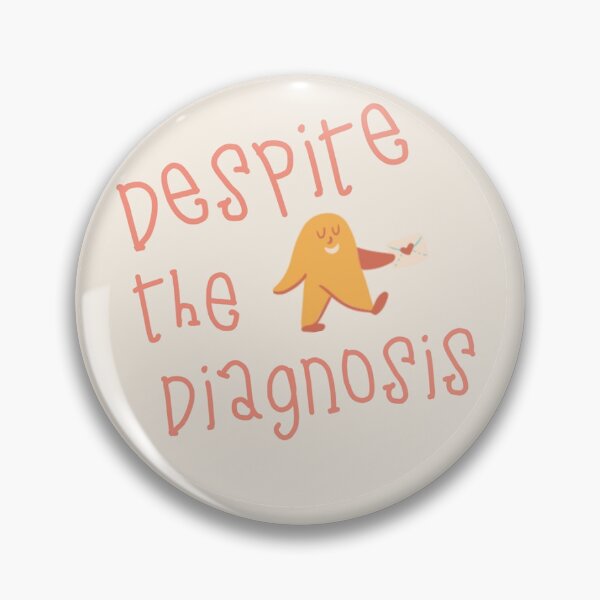 Item preview, Despite the Diagnosis designed and sold by ashmariealina.