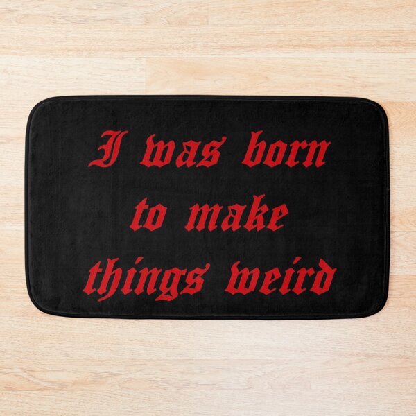 Item preview, Born To Make Things Weird designed and sold by punkauracrystal.