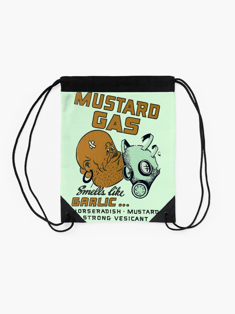 "Mustard Gas Smells Like Garlic..." Drawstring Bag for Sale by jammin