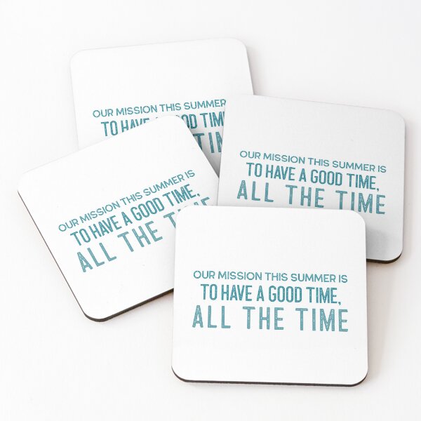 Item preview, Our Mission This Summer Is To Have A Good Time All The Time designed and sold by TamGustam.