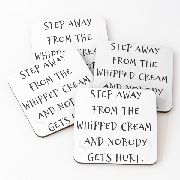 Item preview, Step Away from the Whipped Cream and Nobody Gets Hurt designed and sold by Pam Esan.
