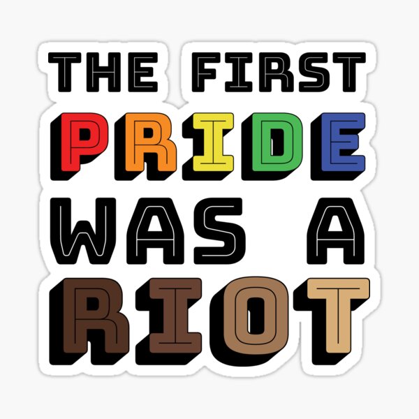 The First Pride Was A Riot Sticker