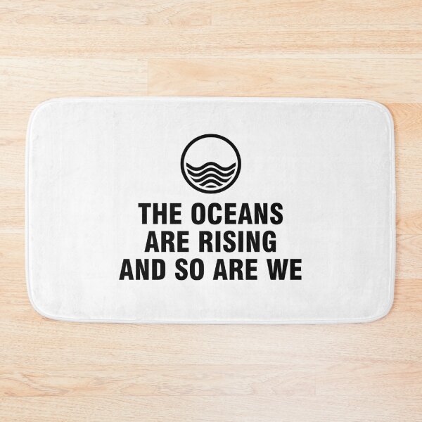 Item preview, The oceans are rising and so are we designed and sold by allthetees.