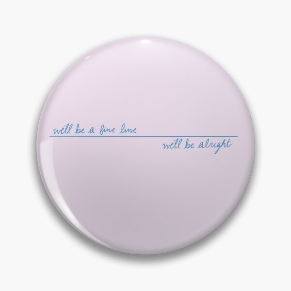 Item preview, We'll be a fine line/ We'll be alright  designed and sold by cmcreativess.