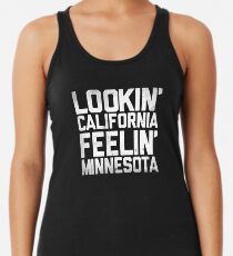 Lookin' California, Feelin' Minnesota (White) Women's Tank Top