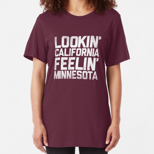 Lookin' California, Feelin' Minnesota (White) Slim Fit T-Shirt