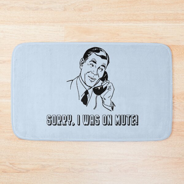 Item preview, Sorry, I Was On Mute - Man designed and sold by ChuArts.