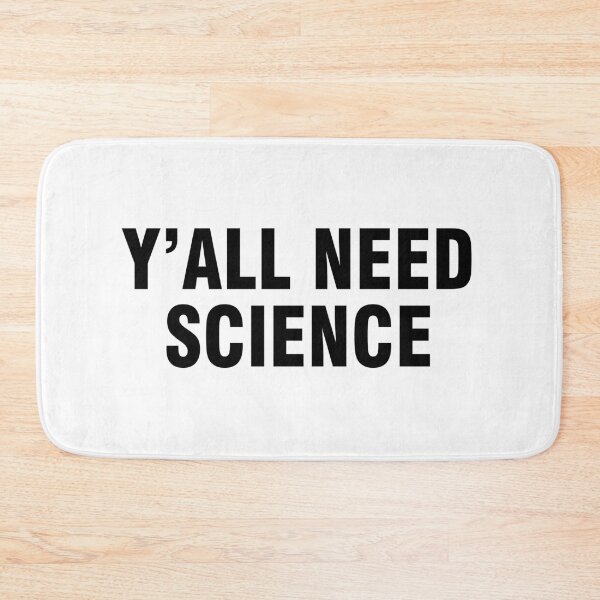 Item preview, Y'all need science designed and sold by allthetees.
