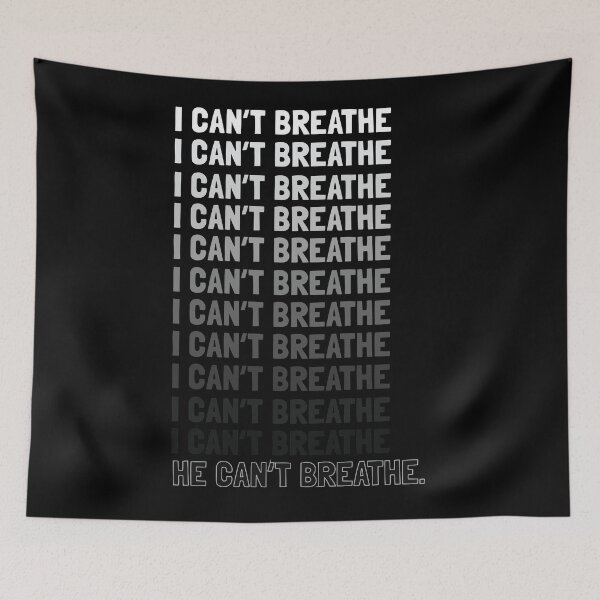 Item preview, He Can't Breathe designed and sold by JusticeFaction.