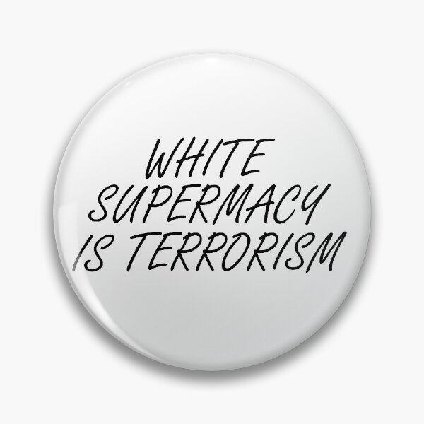 Item preview, White supermacy is terrorism designed and sold by Skeptikon.