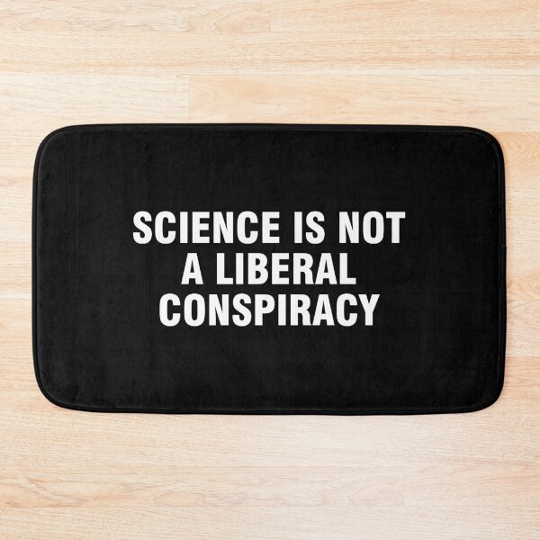 Item preview, Science is not a liberal conspiracy designed and sold by allthetees.