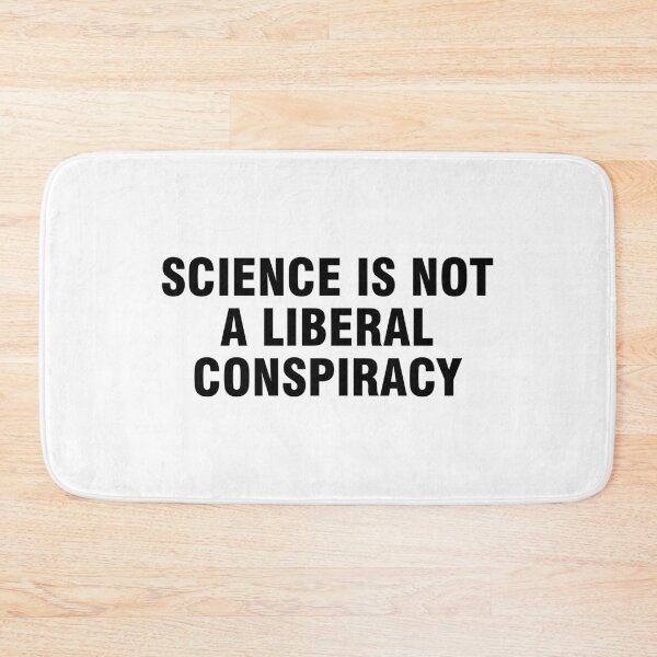 Item preview, Science is not a liberal conspiracy designed and sold by allthetees.