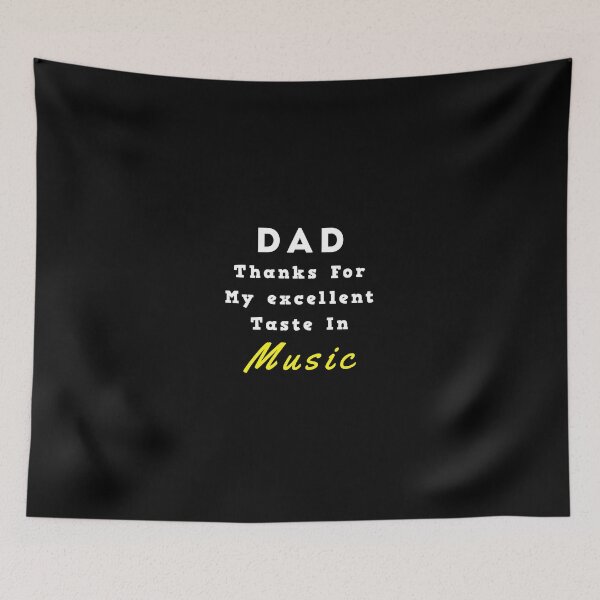 Item preview, Dad Thanks For My Excellent Taste In Music! designed and sold by designprotocol.