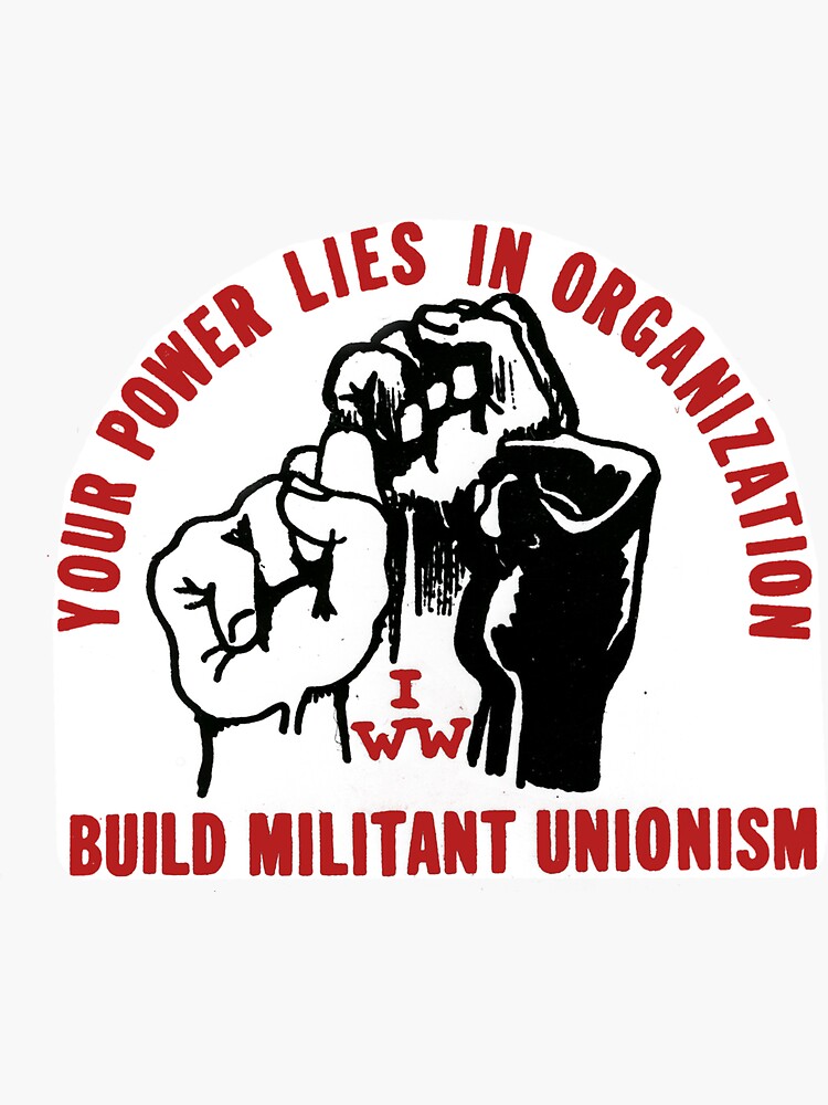Tu poder reside en la organización: construye el sindicalismo militante - Trabajadores industriales del mundo (I.W.W.) de dru1138