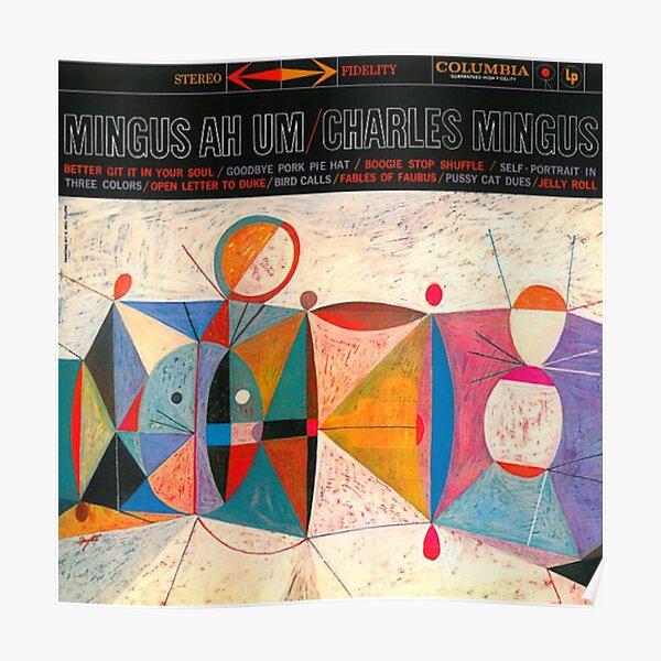 Charles Mingus - Ah um Poster