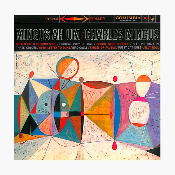 Charles Mingus - Ah Um Photographic Print