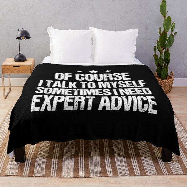 Item preview, Of Course I Talk to Myself Sometimes I Need Expert Advice designed and sold by meedTee.