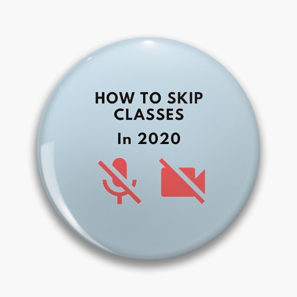Item preview, How to skip classes in 2020 - Zoom / Microsoft Teams funny design v1 designed and sold by CLPDesignLab.