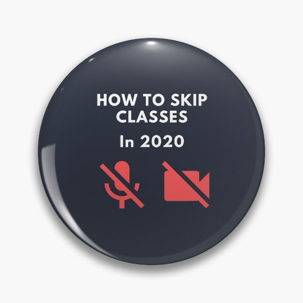 Item preview, How to skip classes in 2020 - Zoom / Microsoft Teams funny design v2 designed and sold by CLPDesignLab.
