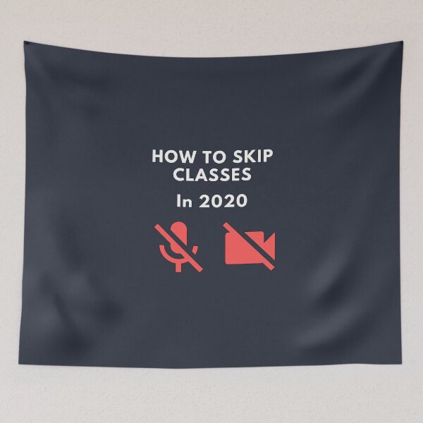 Item preview, How to skip classes in 2020 - Zoom / Microsoft Teams funny design v2 designed and sold by CLPDesignLab.