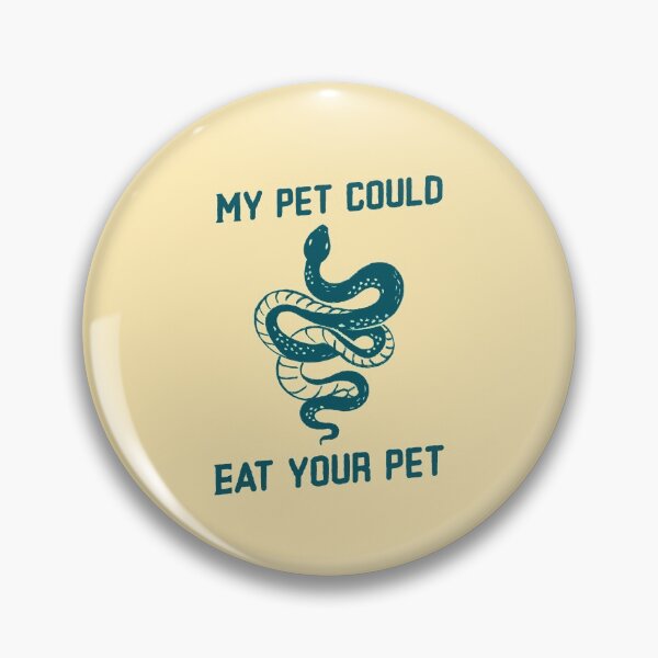 Item preview, My pet could eat your pet v1 designed and sold by CLPDesignLab.