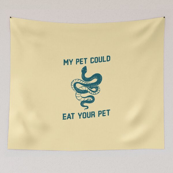 Item preview, My pet could eat your pet v1 designed and sold by CLPDesignLab.