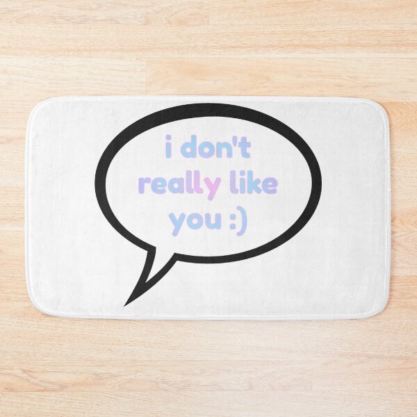 Item preview, i don't really like you :) text bubble designed and sold by Devon Nassau.