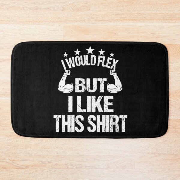 Item preview, I Would Flex But I Like This Shirt | Funny Working Out Gym Gift  designed and sold by meedTee.