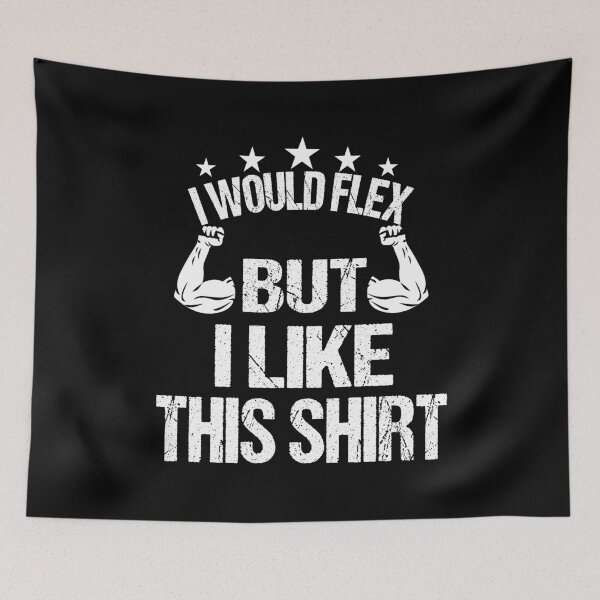Item preview, I Would Flex But I Like This Shirt | Funny Working Out Gym Gift  designed and sold by meedTee.