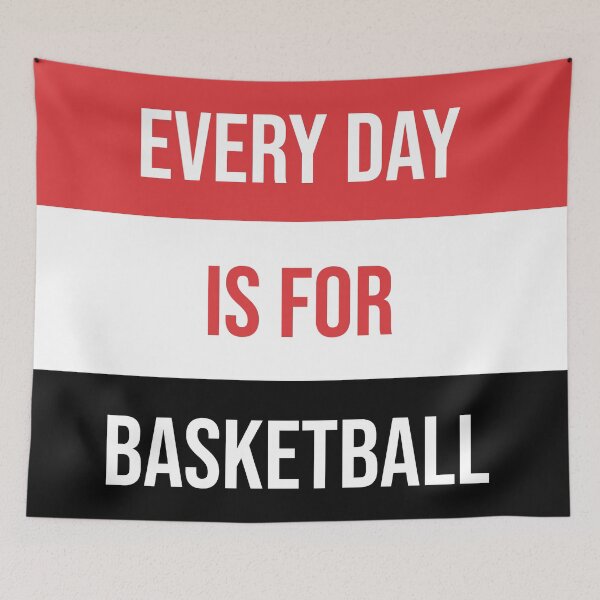 Item preview, Every Day Is For Basketball designed and sold by SaltyTuba.