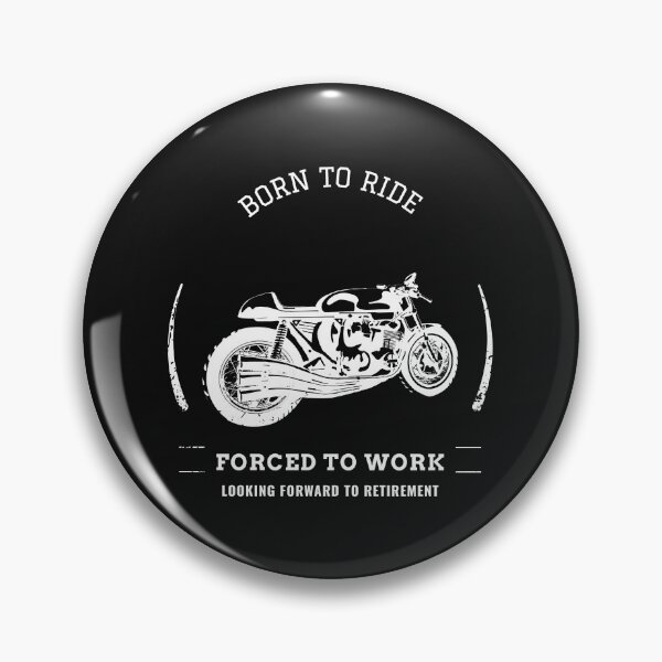 Item preview, Born To Ride, Forced To Work designed and sold by JodyzDesigns.