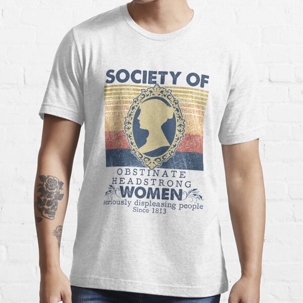 Society Of Obstinate Headstrong Women Jane Austen T-shirt essentiel