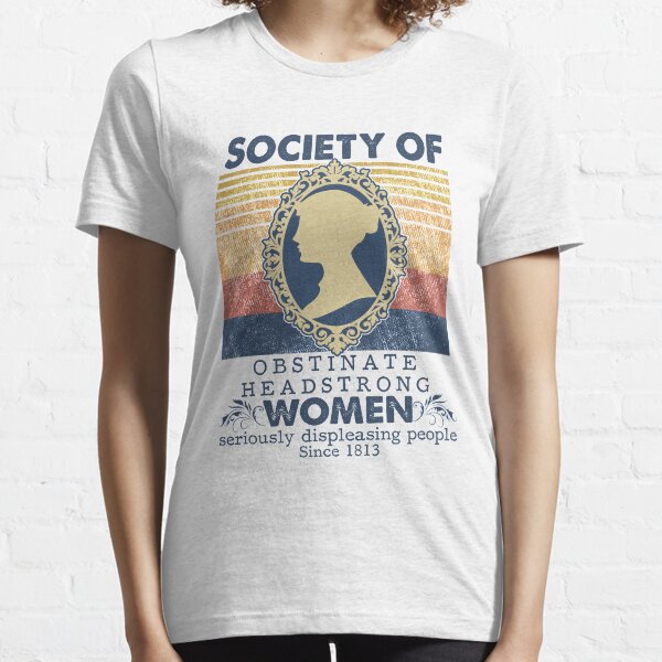 Society Of Obstinate Headstrong Women Jane Austen Essential T-Shirt