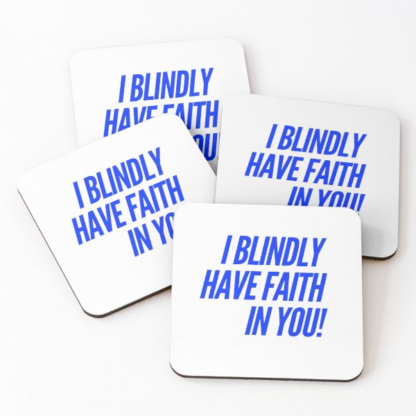 Item preview, I Blindly Have Faith In You! designed and sold by OfferHeat.