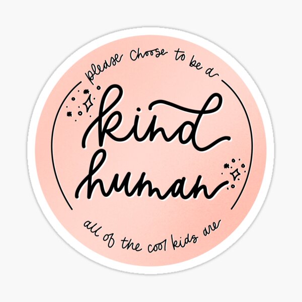 kind human Sticker
