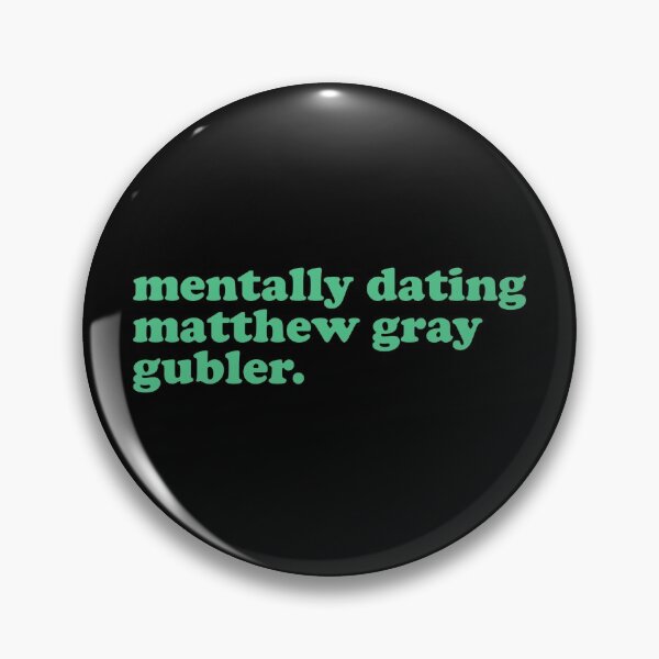 Item preview, mentally dating matthew gray gubler designed and sold by reaganreese.