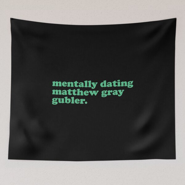 Item preview, mentally dating matthew gray gubler designed and sold by reaganreese.