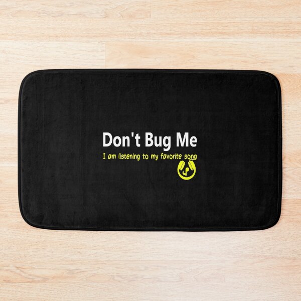Item preview, iSalem Don't Bug Me...I am listening to my favorite song T-Shirt designed and sold by iSalem.